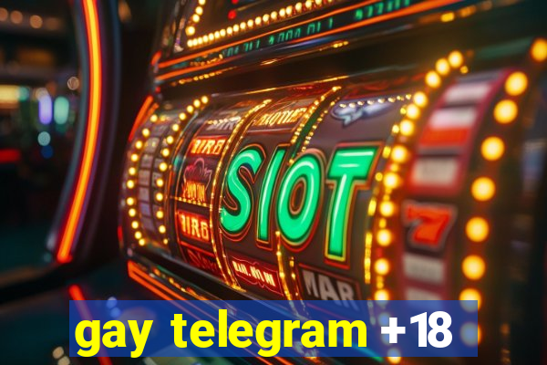 gay telegram +18